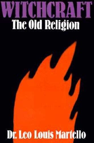 Witchcraft The Old Religion By Dr Leo Louis Martello 9780806510286 Ebay