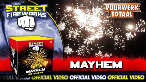 Mayhem Street Vuurwerk Vuurwerktotaal OFFICIAL VIDEO YouTube