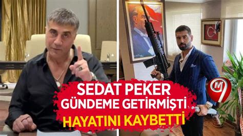 Sedat Peker in gündeme getirdiği isim hayatını kaybetti Gazete Memleket