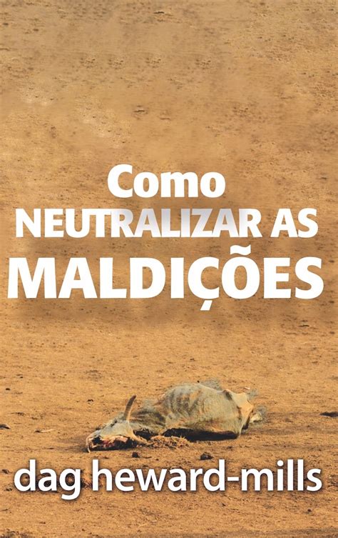 Como Neutralizar As Maldi Es By Dag Heward Mills Goodreads