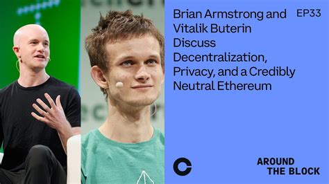 Around The Block Ep Brian Armstrong Vitalik Buterin Discuss