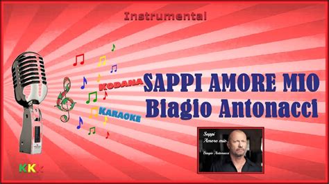 Sappi Amore Mio Biagio Antonacci Kodana Karaoke Instrumental