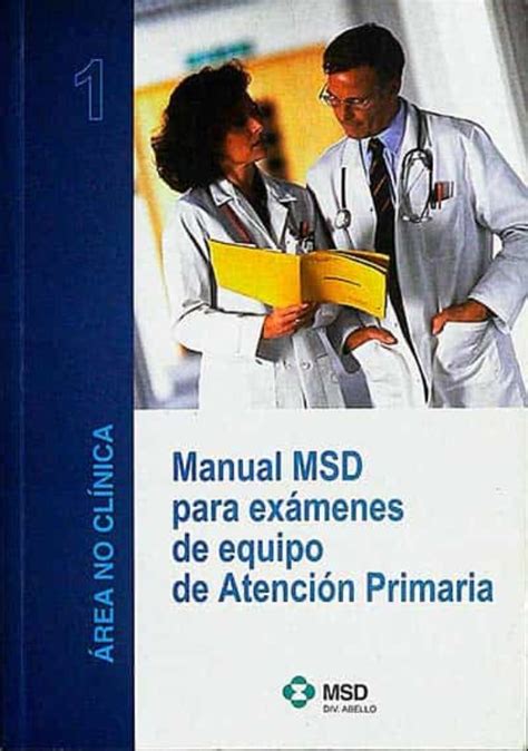 MANUAL MSD PARA EXÁMENES DE EQUIPO DE ATENCIÓN PRIMARIA ÁREA NO