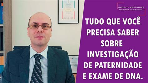 Tudo O Que Voc Precisa Saber Sobre Investiga O De Paternidade E Exame