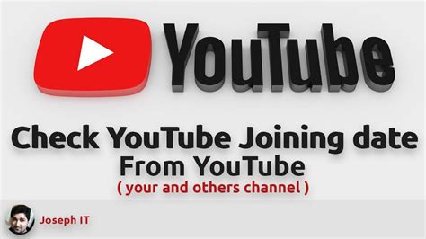 The Date Of Making Youtube Channel From Youtube Channel Joining Date