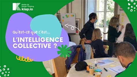 Qu Est Ce Que L Intelligence Collective Notre D Finition Compl Te