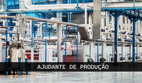 Empresa Metalurgica Abre Vagas Em Jundia Para Ajudante De Produ O I