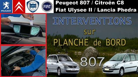 Interventions sur planche de bord Peugeot 807 Citroën C8 Fiat Ulysse