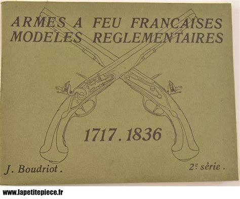 Armes A Feu Françaises Modèles Réglementaires 17171836 J Boudriot