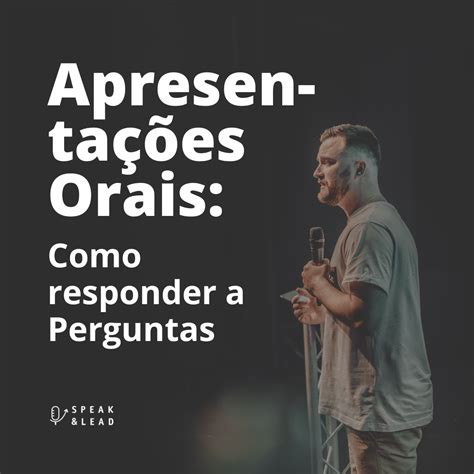 Apresentações Orais Como Responder a Perguntas