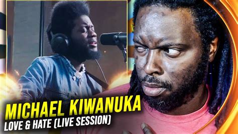 Michael Kiwanuka Love Hate Live Session REACTION YouTube