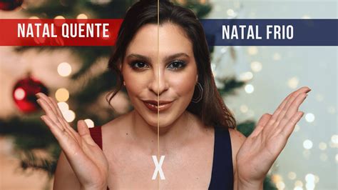 MAQUIAGEM DE NATAL QUENTE X FRIA DOIS TUTORIAIS PARA VOCÊ ARRASAR NAS