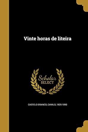 Buy Vinte Horas De Liteira Book Online At Low Prices In India Vinte