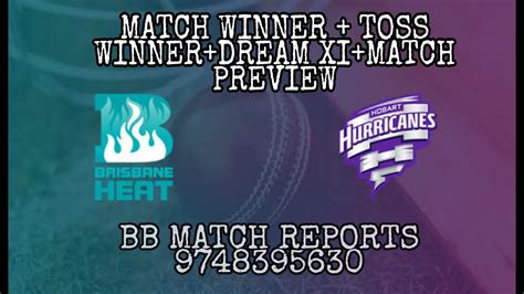 Hobart Hurricanes Vs Brisbane Heat Bbl Match Th Match Toss