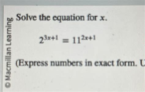 Solved Solve The Equation For X 23x 1 112x 1 Express Numbers