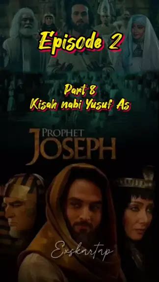 Episode Film Islami Kisah Nabi Yusuf As Themovie Kisahnabiyusuf