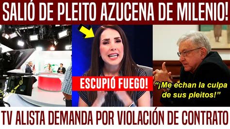 🚨 Reaparece Azucena Escupe Fuego Vs Milenio Alistan Demanda En Contra