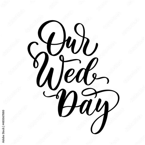 Our Wedding Day Hand Lettering For Photo Overlay Heading Caption