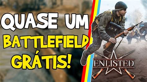 Jogo Gr Tis Enlisted Quase Um Battlefield Youtube