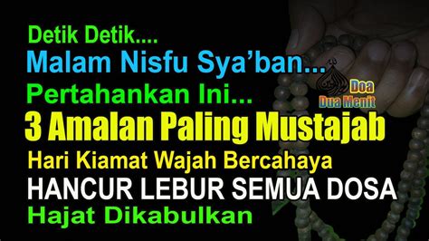 Jangan Lewatkan Ini Tiga Amalan Paling Mustajab Malam Nisfu Syaban