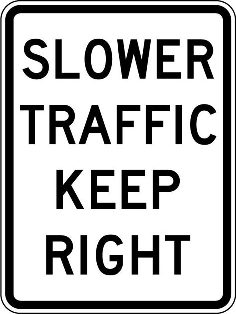 Slower Traffic Keep Right Sign Claim Your 10 Discount Traffic