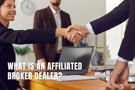 What Is An Affiliated Broker Dealer And How Do They Work