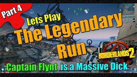 Borderlands 2 The Legendary Run Part 4 Captain Flynt Is A Massive