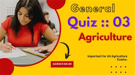 Quiz 03 General Agriculture For Competitive Exam