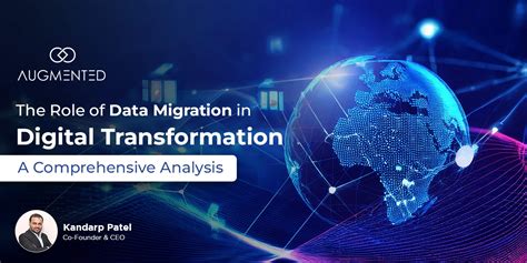 Role Of Data Migration In Digital Transformation A Comprehensive Analysis