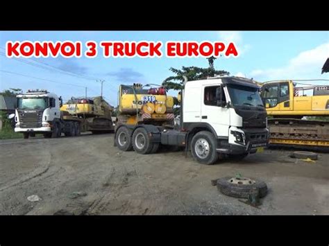 Konvoi Tiga Truck Eropa Volvo Fmx Dan Scania R Muatan Excavator