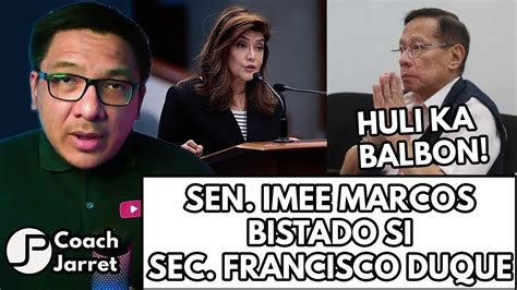 Doh Sec Francisco Duque Na Corner Ni Sen Imee Marcos Bakit May