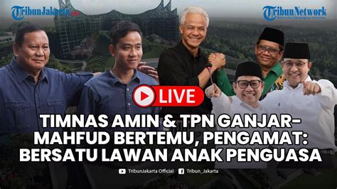 Timnas AMIN Dan TPN Ganjar Mahfud Bertemu Pengamat Nilai Mereka