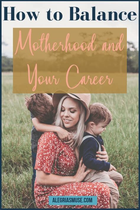 How To Balance Motherhood And Your Career Alegrias Muse