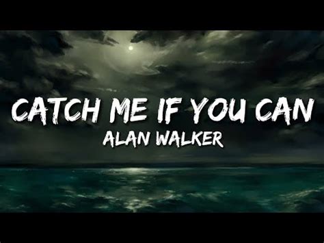 Alan Walker Catch Me If You Can Ft Sorana Lyrics YouTube