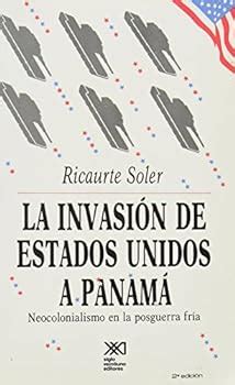 La Invasion De Estados Unidos A Panama Book By Ricaurte Soler