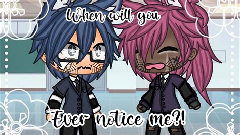 When Will You Ever Notice Me Gay Glmm BL Gacha Life Mini Movie