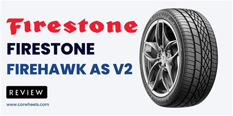 Firestone Firehawk As V Reviews Performance Test