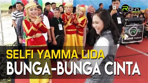 Selfi Yamma Lida Bunga Bunga Cinta Ronz Music Live Show Youtube