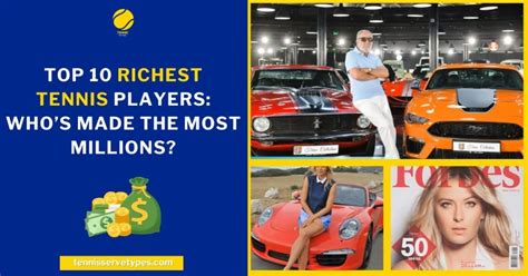 Top 10 Richest Tennis Players: Whos Made the Most Millions? - Tennis