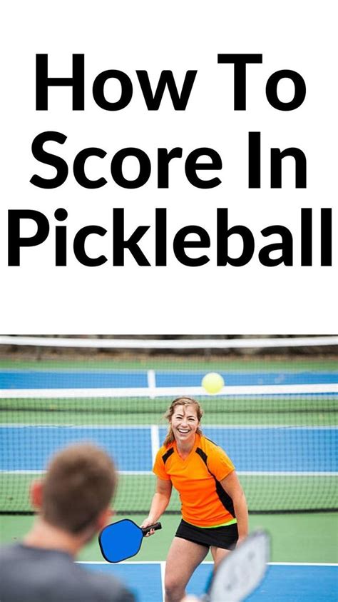 How To Score In Pickleball Pickleball Scoring Rules Pickleball