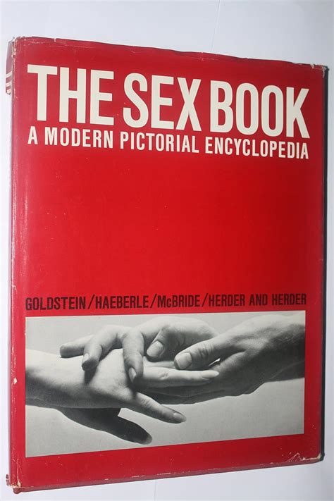 The Sex Book A Modern Pictorial Encyclopedia Goldstein Martin Amazon Books