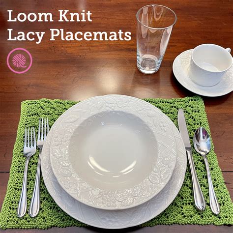 Dress Up Your Table With Loom Knit Lacy Placemats Goodknit Kisses