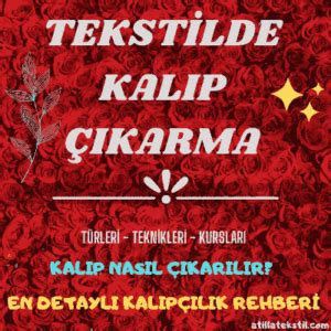 Tekstil Kalıp Çıkarma Nedir Tekstilde Kalıp Çıkarma Teknikleri