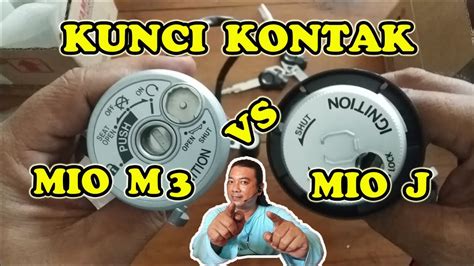 Perbedaan Kunci Kontak Mio M Dan Mio J Di Berkah Jaya Youtube