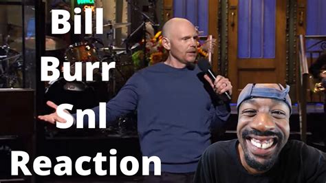 Bill Burr Snl Reaction Youtube