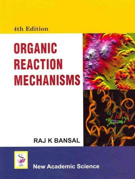 Organic Reaction Mechanisms Hardcover By Bansal Raj K Brand New