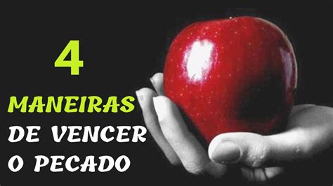 4 Maneiras De Vencer O Pecado Batalha Espiritual YouTube