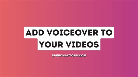 Add Voiceover To Your Videos A Step By Step Guide