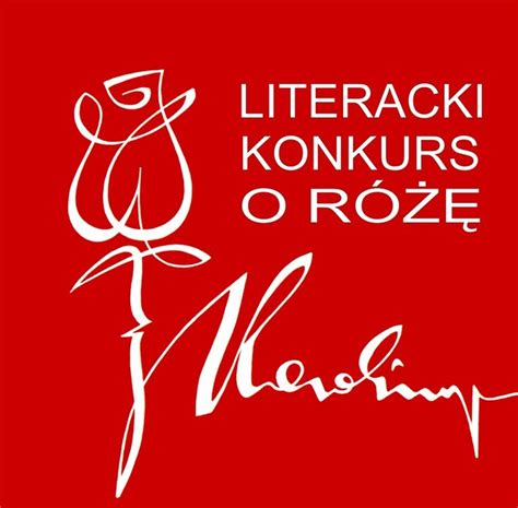 XIV Ogólnopolski Otwarty Konkurs Literacki O różę Karoliny e