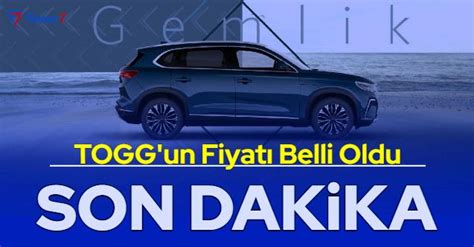 Son dakika TOGG fiyat listesi açıklandı